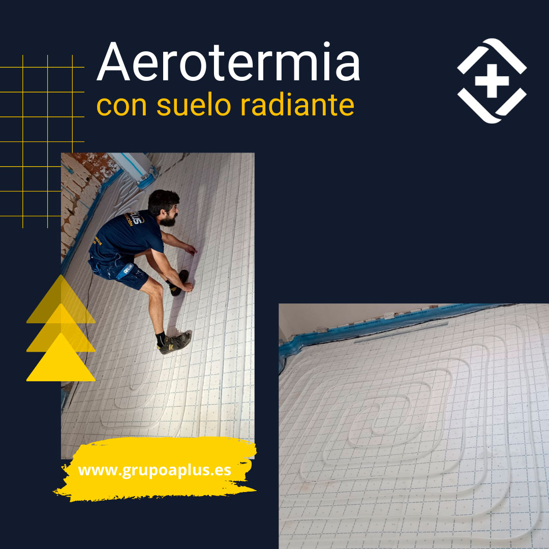 aerotermia con suelo radiante. Instalación completada de aerotermia más el suelo radiante por Grupo Aplus en una vivienda unifamiliar