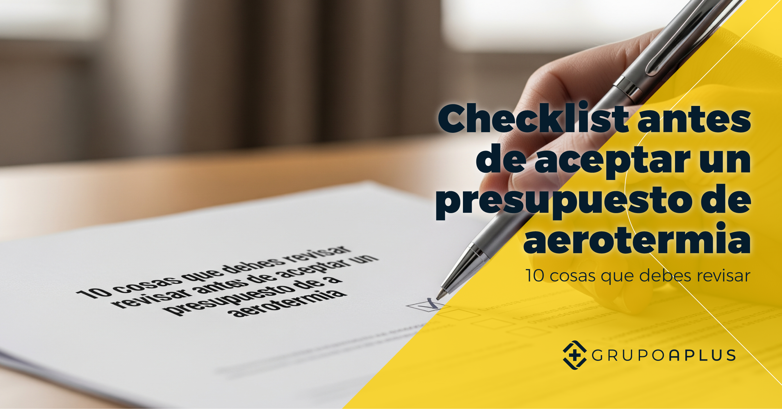 Checklist antes de aceptar un presupuesto de aerotermia: 10 cosas que debes revisar