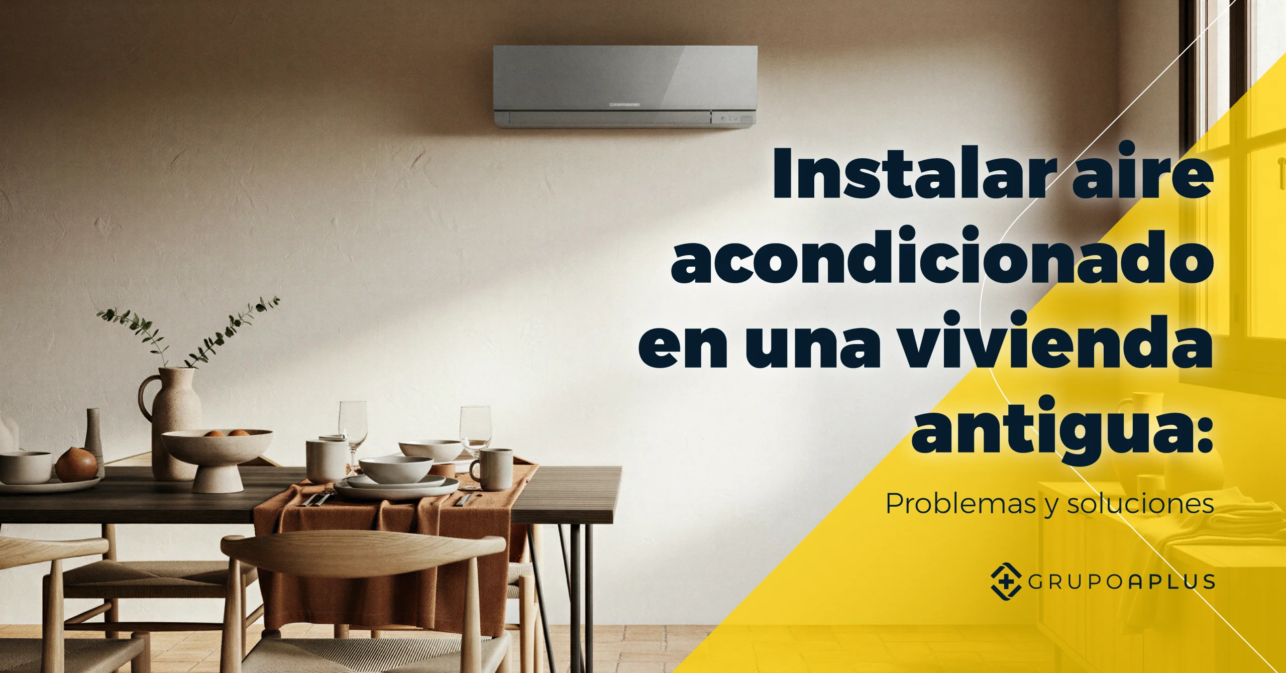 Instalar aire acondicionado en una vivienda antigua: problemas y soluciones