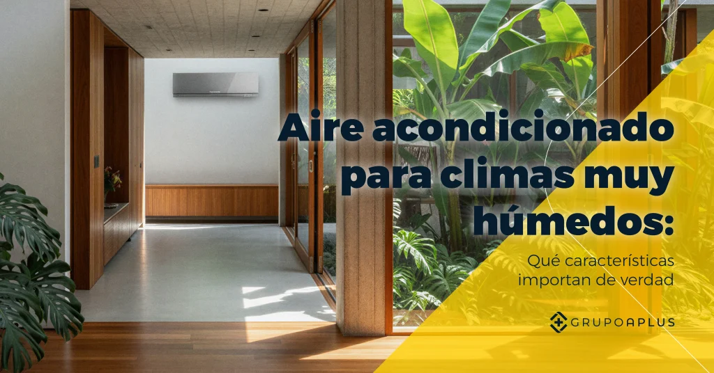 Aire acondicionado para climas muy húmedos