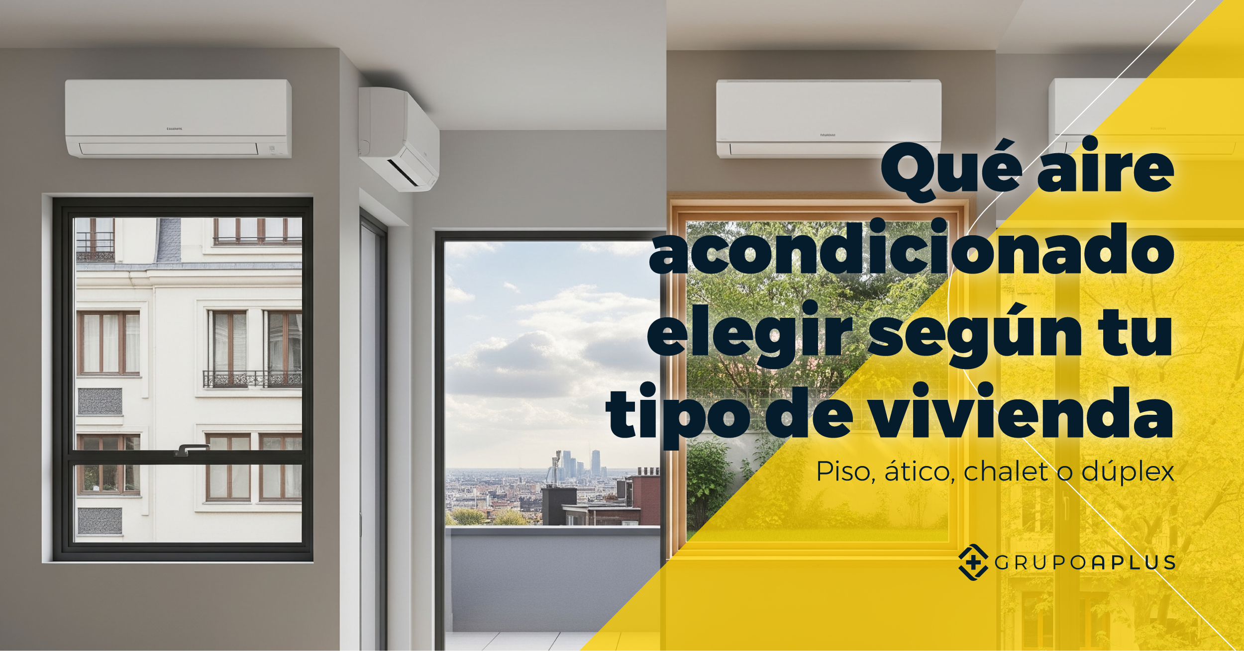 Qué aire acondicionado debes de elegir según tu tipo de vivienda