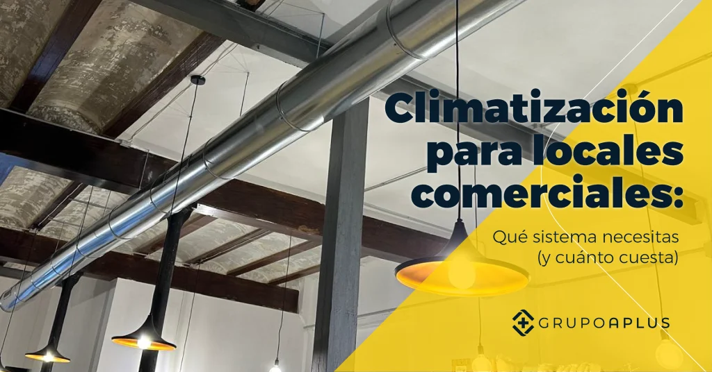 Climatización para locales comerciales: Guía para empresas