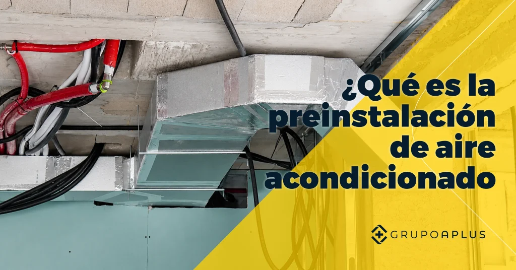 Preinstalación de aire acondicionado ¿Qué es?