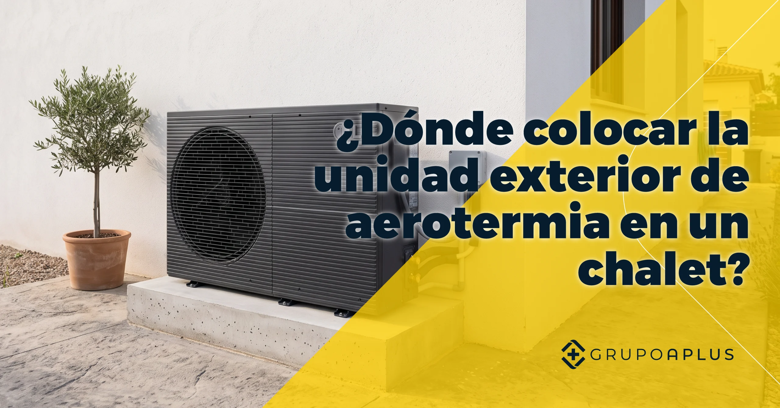 ¿Dónde colocar la unidad exterior de aerotermia en un chalet?